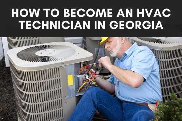 how-to-become-an-hvac-technician-in-georgia-plumber-training-center